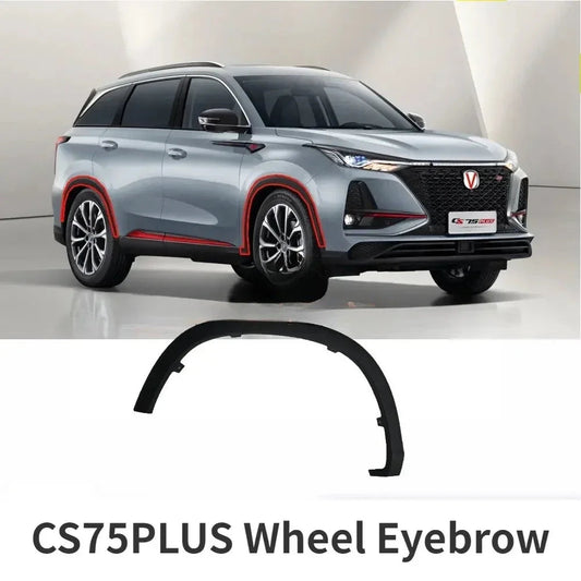 2020-2022 Models CHANGAN CS75PLUS Front Rear Wheel Eyebrow Assembly sayaragear