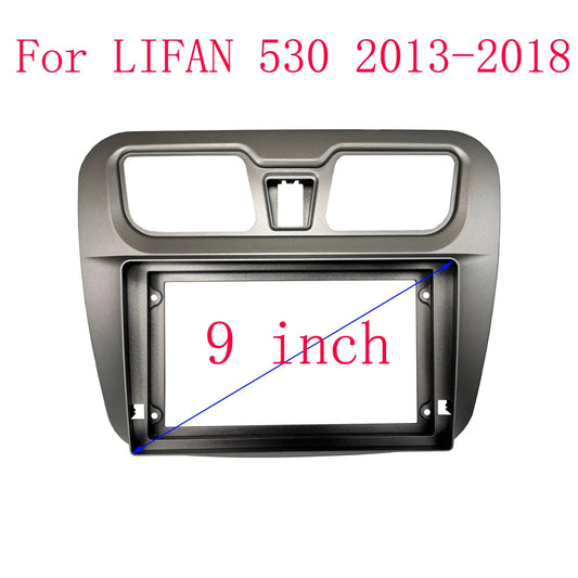 9 Inch Android Car Radio Fascias For 2013-2018 LIFAN 530 Stereo Player 2DIN Head Unit Dash Frame Panel Installation Trim sayaragear